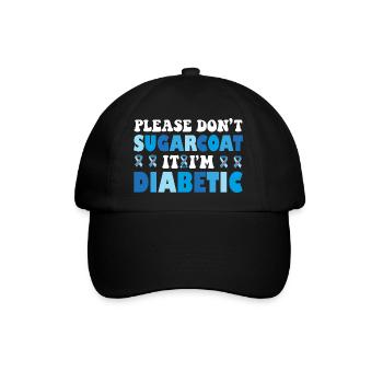 Bitte beschönigen Sie es nicht, ich bin Diabetiker - Baseballkappe - Schwarz/Schwarz - Vorne