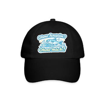 Ohne Angel? Ohne mich! Fischspruch - Baseballkappe - Schwarz/Schwarz - Vorne