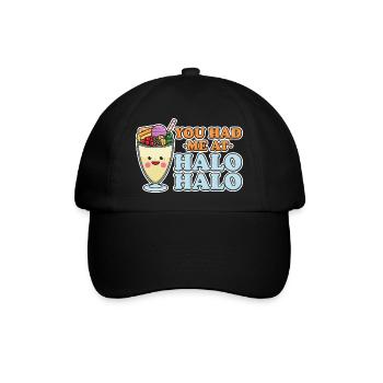 You Had Me At Halo Halo Filipino Dessert Graphic - Baseballkappe - Schwarz/Schwarz - Vorne