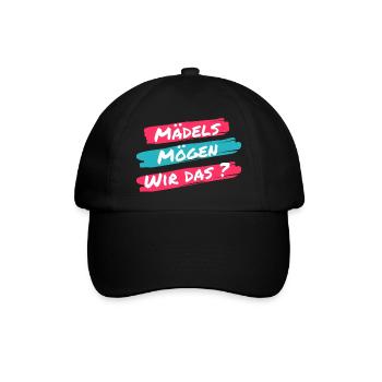 Mädels mögen wir das? Lustiger Spruch einer Klicke - Baseballkappe - Schwarz/Schwarz - Vorne