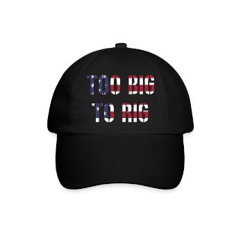 TOO BIG TO RIG 2024 - Baseballkappe - Schwarz/Schwarz - Vorne