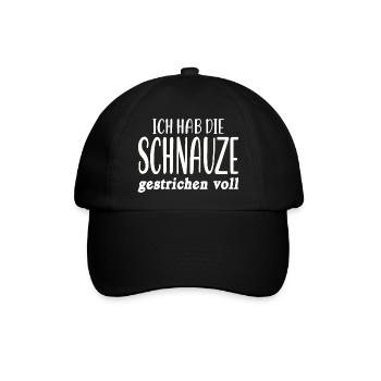 Ich hab die Schnauze gestrichen voll Schnauze Voll - Baseballkappe - Schwarz/Schwarz - Vorne