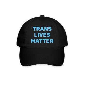 Trans-Leben zählen - Baseballkappe - Schwarz/Schwarz - Vorne