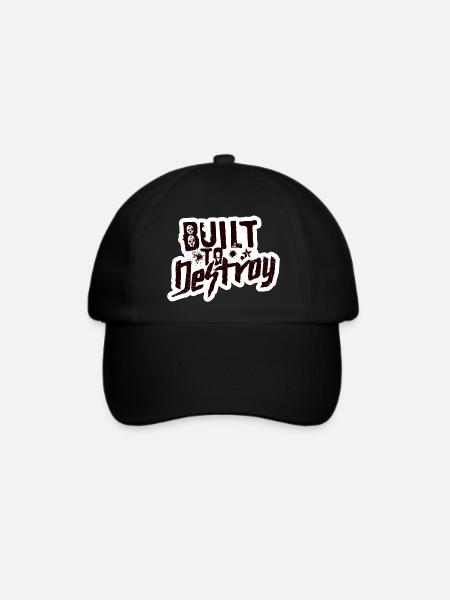 Built To Destroy - Baseballkappe - Schwarz/Schwarz
