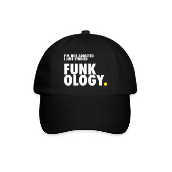 I'm not addicted. I just studied Funkology. - Baseballkappe - Schwarz/Schwarz - Vorne