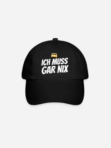 Ich muss gar nix – Lustiger Spruch - Baseballkappe - Schwarz/Schwarz