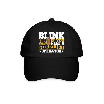 Cool Blink If You Need A Forklift Operator Forklif - Baseballkappe - Schwarz/Schwarz - Vorne