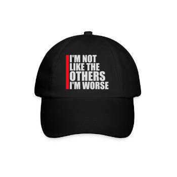 I'm Not Like The Others I'm Worse Lustig Sarkasmus - Baseballkappe - Schwarz/Schwarz - Vorne