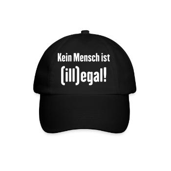 Kein Mensch ist (ill)egal! (illegal) - Baseballkappe - Schwarz/Schwarz - Vorne
