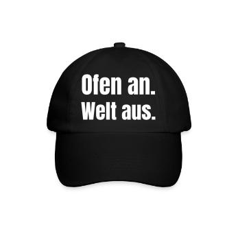 Backhofen an und die Welt aus. - Baseballkappe - Schwarz/Schwarz - Vorne