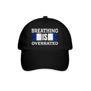 Breathing is Overrated - Baseball Cap - black/black - Front