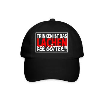 TRINKEN IST DAS LACHEN DER GÖTTER Sprüche Party - Baseballkappe - Schwarz/Schwarz - Vorne