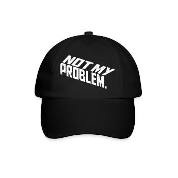 Pas mon problème drôle sarcasme humour blague citation - Casquette classique - noir/noir - Devant
