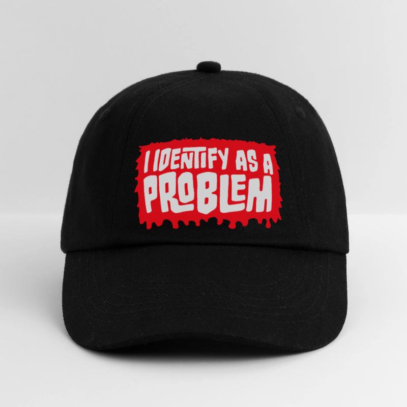 I Identify as a Problem Statement Cheeky Rebellious Baseball Cap