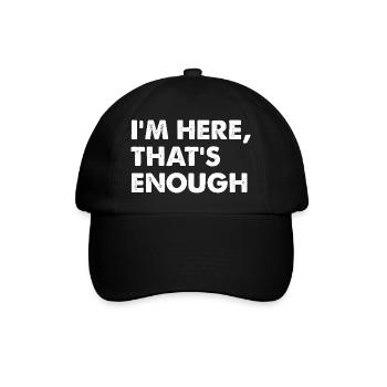 Je suis là. Ça suffit. - Casquette classique - noir/noir - Devant