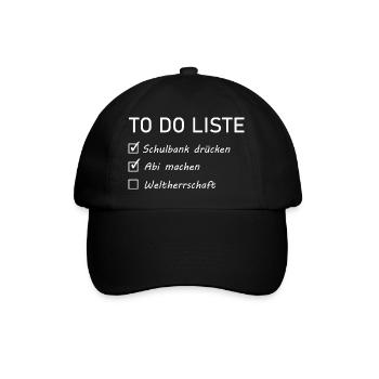 Abitur Sprüch - to do liste - Baseballkappe - Schwarz/Schwarz - Vorne