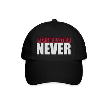 me sarcastic never quote - Baseball Cap - black/black - Front