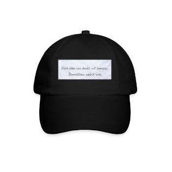 Bewusstsein Wächst Leise Zitat - Baseballkappe - Schwarz/Schwarz - Vorne