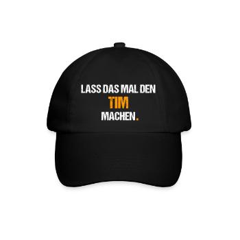 Tim Spruch Lustig Vorname Name - Baseballkappe - Schwarz/Schwarz - Vorne