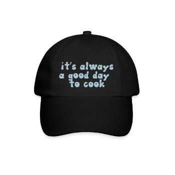 it s always a good day to cook Design - Baseballkappe - Schwarz/Schwarz - Vorne