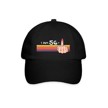 Ich bin 56 + 1 Mittelfinger-Shirt Ich bin 56 plus, - Baseballkappe - Schwarz/Schwarz - Vorne