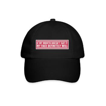 my face definitely will - Baseball Cap - black/black - Front
