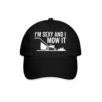 Ich bin sexy und ich mähe es - Baseballkappe - Schwarz/Schwarz - Vorne