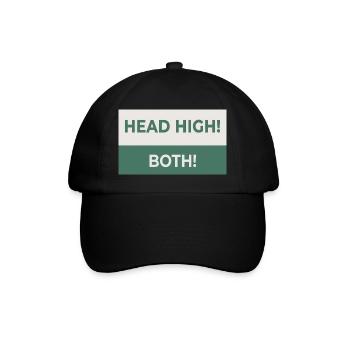HEAD HIGH. BOTH. – Cheeky statement design - Baseball Cap - black/black - Front