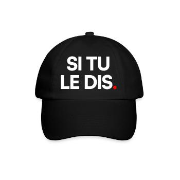 Si tu le dis - Casquette classique - noir/noir - Devant