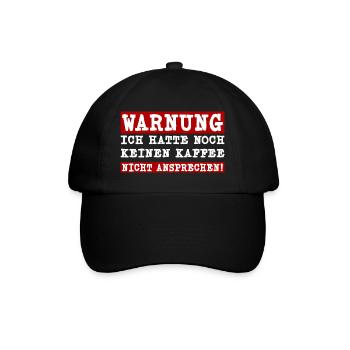 Ich hatte noch keinen Kaffee - Nicht ansprechen - Baseballkappe - Schwarz/Schwarz - Vorne