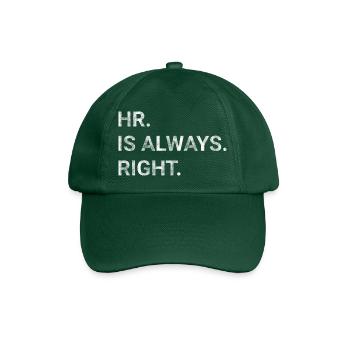 HR Is Always Right - Baseball Cap - bottle green - Front
