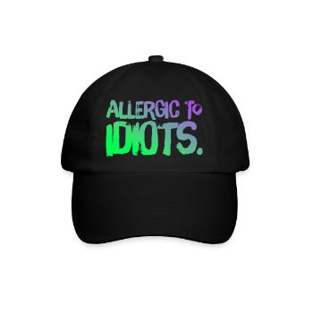 ALLERGIC TO IDIOTS. Nice, cool T-Shirt Design. NEW - Baseball Cap - black/black - Front