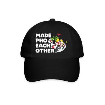 Made Pho Each Other Funny Pho Pun Pho Soup For A - Baseball Cap - black/black - Front