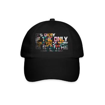 Its Okay If The Only Thing Is Breath - Baseball Cap - black/black - Front