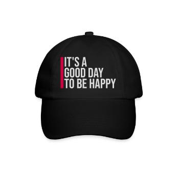 Good Day Be Happy Positive Motivation Happiness Saying - Baseball Cap - black/black - Front