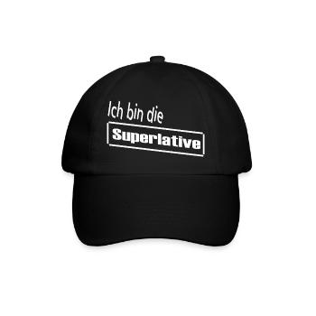 I am the Superlative / Statement / Saying - Baseball Cap - black/black - Front