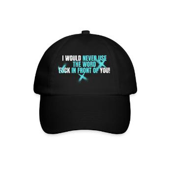 Je n’utiliserais jamais le mot Fuck devant toi - Casquette classique - noir/noir - Devant