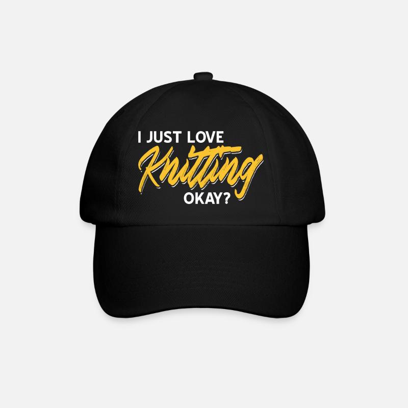 I Just Love Knitting Okay? Awesome Funny Present - Baseballkappe - Schwarz/Schwarz