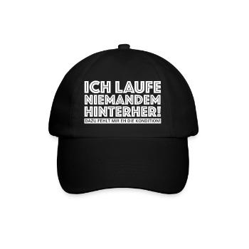 Ich laufe niemandem hinterher | Kondition - Baseballkappe - Schwarz/Schwarz - Vorne