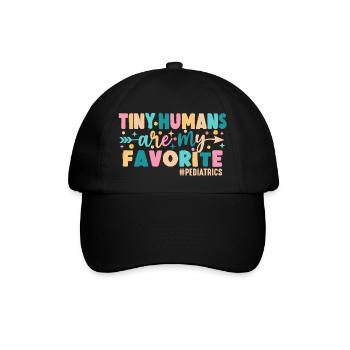 Tiny Humans Are My Favorite Pediatrics - Baseball Cap - black/black - Front
