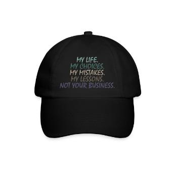 MA VIE, PAS VOS AFFAIRES inscription motivationnelle - Casquette classique - noir/noir - Devant
