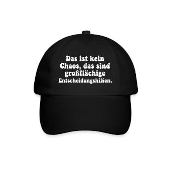 Das ist kein Chaos Spruch Humor - Baseballkappe - Schwarz/Schwarz - Vorne