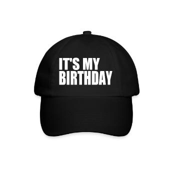 ITS MY BIRTHDAY - Baseball Cap - black/black - Front