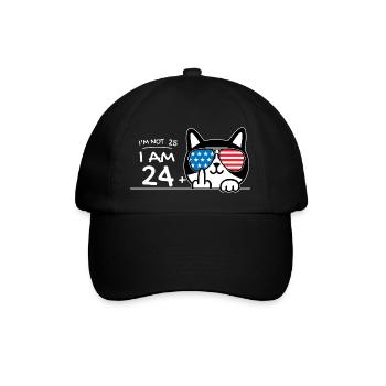 I'm Not 25, I Am 24 Plus 1 Middle Finger Cat Flip - Baseball Cap - black/black - Front