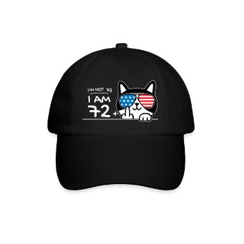 I'm Not 73, I Am 72 Plus 1 Middle Finger Cat Flip - Baseball Cap - black/black - Front