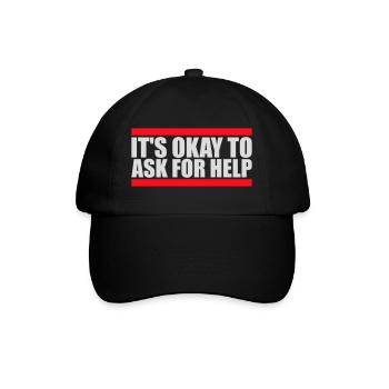 It's Okay To Ask For Help Help Questions Saying Logo - Baseball Cap - black/black - Front
