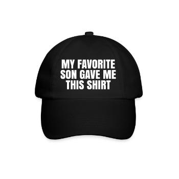 My Favorite Son Gave Me This Shirt - Papa Geschenk - Baseballkappe - Schwarz/Schwarz - Vorne