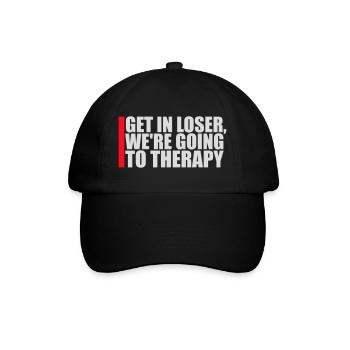 Get In Loser We're Going To Therapy Therapie Logo - Baseball Cap - black/black - Front