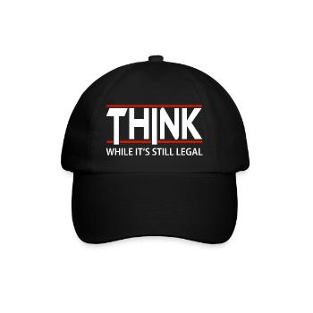 Think while it's still legal - Baseball Cap - black/black - Front