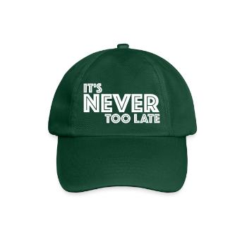 It's never too late | funny sayings, success - Baseball Cap - bottle green - Front